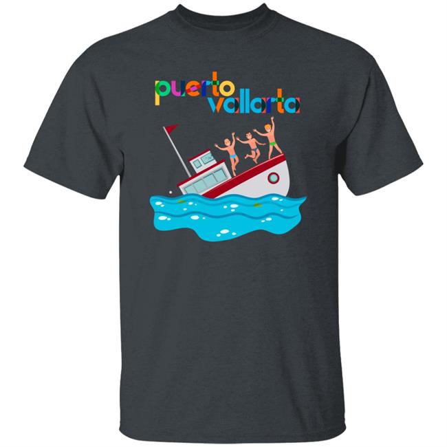 Puerto Vallarta Shirt The Puerto Vallarta Boat Disaster Immortalized Shirt Hoodie Sweatshirt Puerto Vallarta Shirt The Puerto Vallarta Boat Disaster Immortalized Shirt Hoodie Sweatshirt