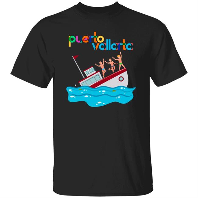 Puerto Vallarta Shirt The Puerto Vallarta Boat Disaster Immortalized Shirt Hoodie Sweatshirt Puerto Vallarta Shirt The Puerto Vallarta Boat Disaster Immortalized Shirt Hoodie Sweatshirt