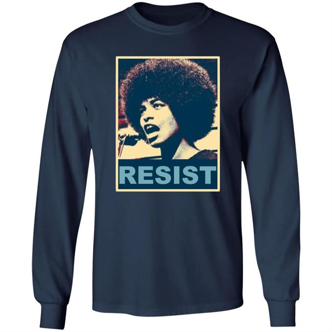 Angela Davis Resist Shirt Maria Taylor Angela Resist T-Shirt Hoodie Sweatshirt Angela Davis Resist Shirt Maria Taylor Angela Resist T-Shirt Hoodie Sweatshirt