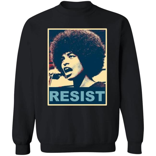 Angela Davis Resist Shirt Maria Taylor Angela Resist T-Shirt Hoodie Sweatshirt Angela Davis Resist Shirt Maria Taylor Angela Resist T-Shirt Hoodie Sweatshirt