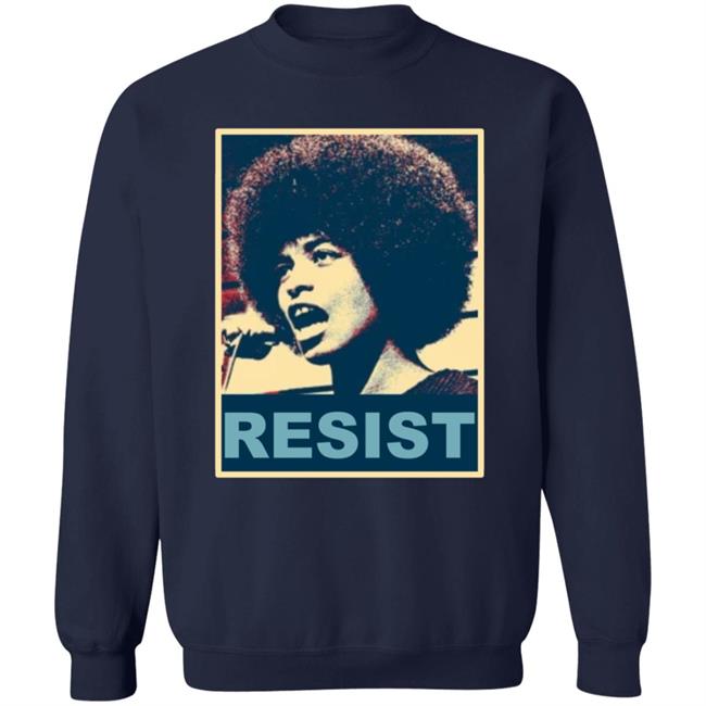 Angela Davis Resist Shirt Maria Taylor Angela Resist T-Shirt Hoodie Sweatshirt Angela Davis Resist Shirt Maria Taylor Angela Resist T-Shirt Hoodie Sweatshirt