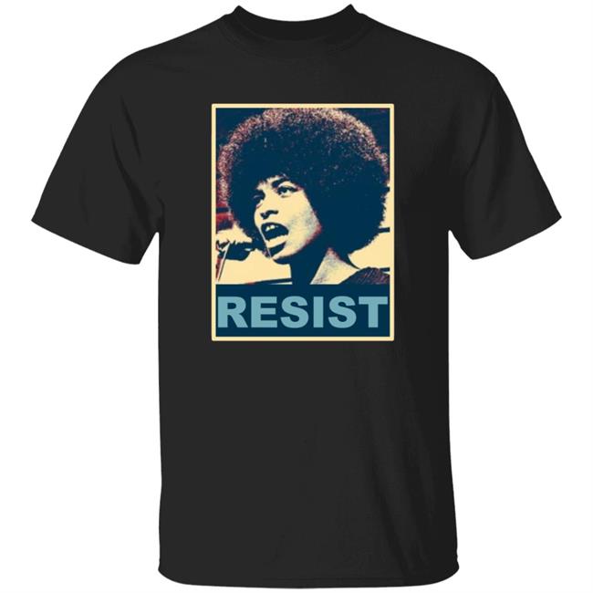 Angela Davis Resist Shirt Maria Taylor Angela Resist T-Shirt Hoodie Sweatshirt Angela Davis Resist Shirt Maria Taylor Angela Resist T-Shirt Hoodie Sweatshirt