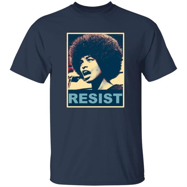 Angela Davis Resist Shirt Maria Taylor Angela Resist T-Shirt Hoodie Sweatshirt Angela Davis Resist Shirt Maria Taylor Angela Resist T-Shirt Hoodie Sweatshirt