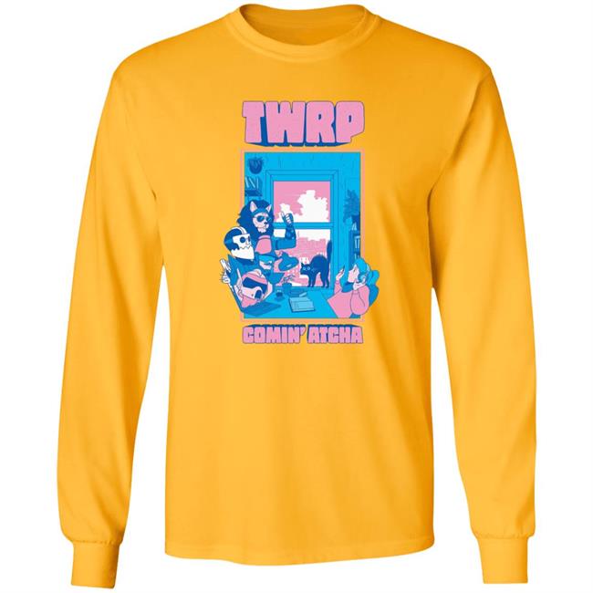Twrp Comin Atcha Shirt Twrp Merch Comin Atcha Shirt Hoodie Sweatshirt Twrp Comin Atcha Shirt Twrp Merch Comin Atcha Shirt Hoodie Sweatshirt
