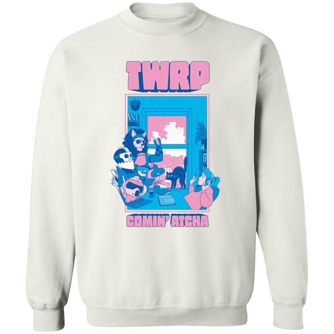 Twrp Comin Atcha Shirt Twrp Merch Comin Atcha Shirt Hoodie Sweatshirt Twrp Comin Atcha Shirt Twrp Merch Comin Atcha Shirt Hoodie Sweatshirt