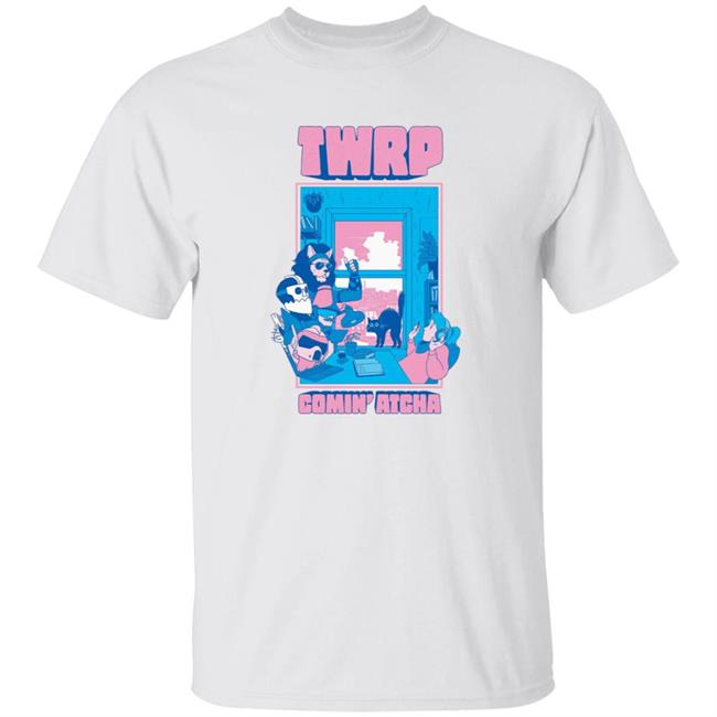 Twrp Comin Atcha Shirt Twrp Merch Comin Atcha Shirt Hoodie Sweatshirt Twrp Comin Atcha Shirt Twrp Merch Comin Atcha Shirt Hoodie Sweatshirt