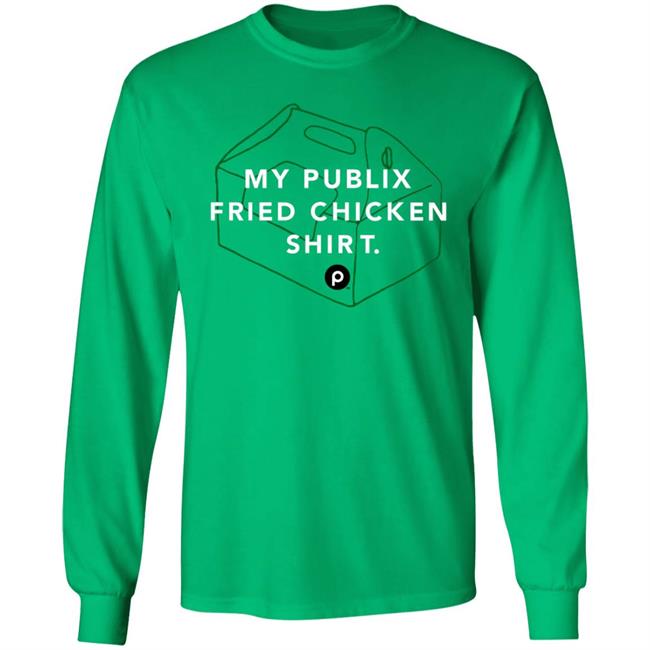 My Publix Fried Chicken Shirt 363 Green Merch Publix Company Store My Fried Chicken Lightweight Shirt Hoodie Sweatshirt My Publix Fried Chicken Shirt 363 Green Merch Publix Company Store My Fried Chicken Lightweight Shirt Hoodie Sweatshirt