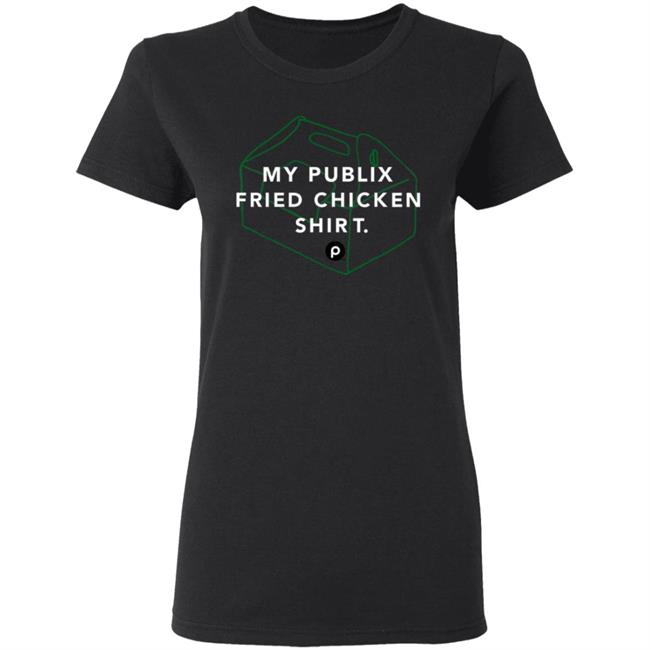 My Publix Fried Chicken Shirt 363 Green Merch Publix Company Store My Fried Chicken Lightweight Shirt Hoodie Sweatshirt My Publix Fried Chicken Shirt 363 Green Merch Publix Company Store My Fried Chicken Lightweight Shirt Hoodie Sweatshirt