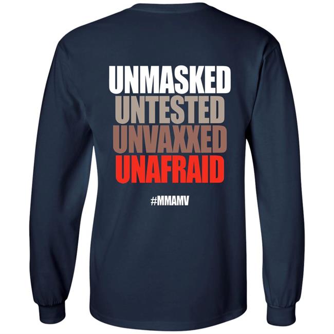 Unmasked Untested Unvaxxed Unafraid #Mmamv Hoodie Shirt Sweatshirt Unmasked Untested Unvaxxed Unafraid #Mmamv Hoodie Shirt Sweatshirt