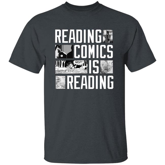 Reading Comics Is Reading Shirt Hoodie Sweatshirt Reading Comics Is Reading Shirt Hoodie Sweatshirt