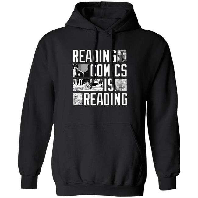 Reading Comics Is Reading Shirt Hoodie Sweatshirt Reading Comics Is Reading Shirt Hoodie Sweatshirt