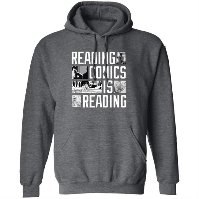 Reading Comics Is Reading Shirt Hoodie Sweatshirt Reading Comics Is Reading Shirt Hoodie Sweatshirt