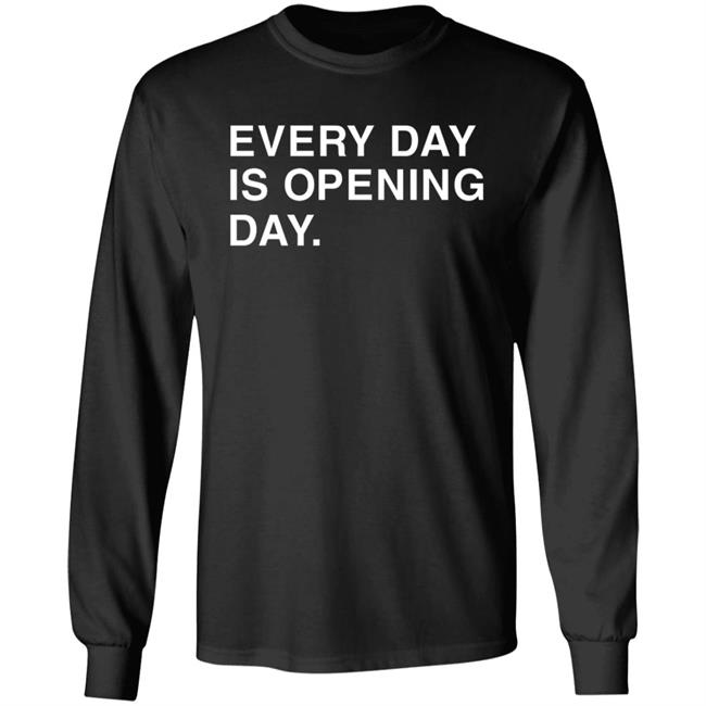 Every Day Is Opening Day Shirt Obvious Shirts Ryan Castellanos Every Day Is Opening Day Shirt Hoodie Sweatshirt