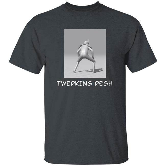 Twerking Resh Shirt Zippy Twerking Resh Shirt Hoodie Sweatshirt Twerking Resh Shirt Zippy Twerking Resh Shirt Hoodie Sweatshirt