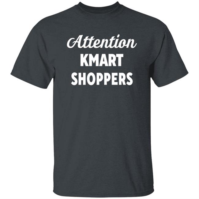 Attention Kmart Shoppers Shirt Tommyinnit Attention Kmart Shoppers Shirt Hoodie Sweatshirt Attention Kmart Shoppers Shirt Tommyinnit Attention Kmart Shoppers Shirt Hoodie Sweatshirt