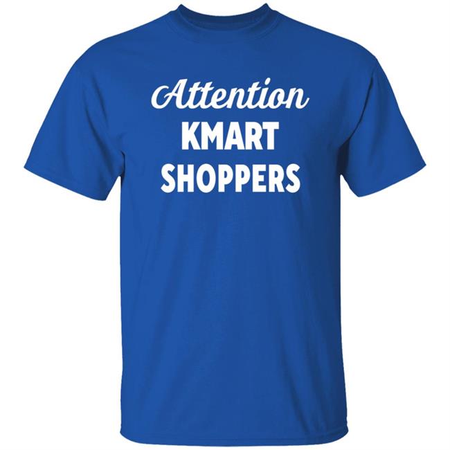 Attention Kmart Shoppers Shirt Tommyinnit Attention Kmart Shoppers Shirt Hoodie Sweatshirt Attention Kmart Shoppers Shirt Tommyinnit Attention Kmart Shoppers Shirt Hoodie Sweatshirt