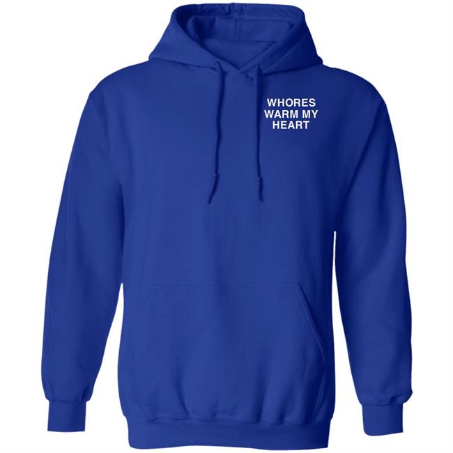 Whores Warm My Heart Shirt Lindafinegold Merch Shirt Whores Warm My Heart Shirt Lindafinegold Merch Shirt