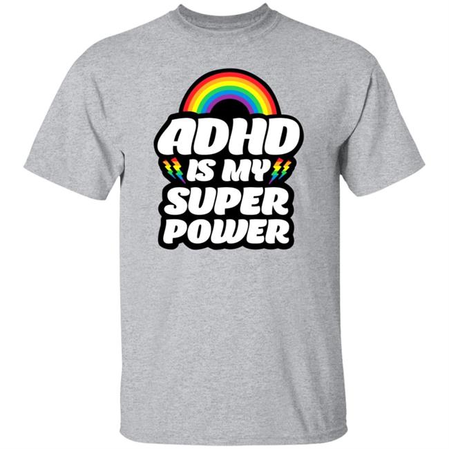 Adhd Is My Superpower Shirt Go Adhd Go Store Adhd Is My Superpower Shirt Hoodie Sweatshirt Adhd Is My Superpower Shirt Go Adhd Go Store Adhd Is My Superpower Shirt Hoodie Sweatshirt