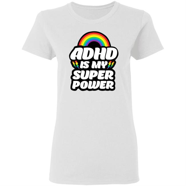 Adhd Is My Superpower Shirt Go Adhd Go Store Adhd Is My Superpower Shirt Hoodie Sweatshirt Adhd Is My Superpower Shirt Go Adhd Go Store Adhd Is My Superpower Shirt Hoodie Sweatshirt