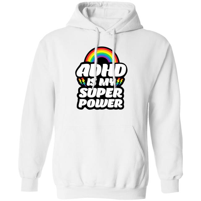 Adhd Is My Superpower Shirt Go Adhd Go Store Adhd Is My Superpower Shirt Hoodie Sweatshirt Adhd Is My Superpower Shirt Go Adhd Go Store Adhd Is My Superpower Shirt Hoodie Sweatshirt