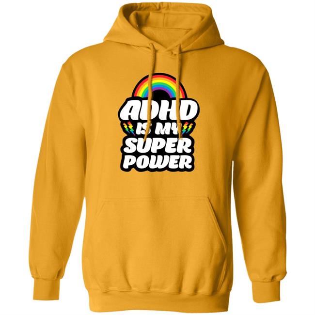 Adhd Is My Superpower Shirt Go Adhd Go Store Adhd Is My Superpower Shirt Hoodie Sweatshirt Adhd Is My Superpower Shirt Go Adhd Go Store Adhd Is My Superpower Shirt Hoodie Sweatshirt