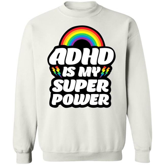 Adhd Is My Superpower Shirt Go Adhd Go Store Adhd Is My Superpower Shirt Hoodie Sweatshirt Adhd Is My Superpower Shirt Go Adhd Go Store Adhd Is My Superpower Shirt Hoodie Sweatshirt