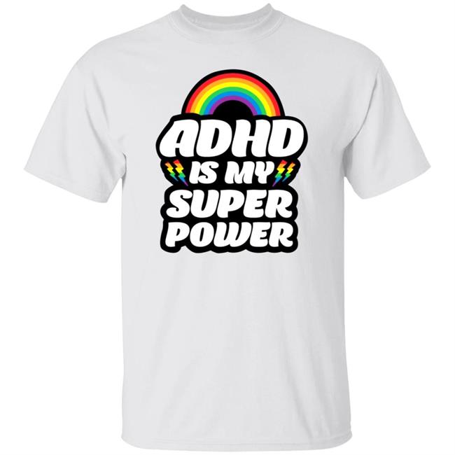 Adhd Is My Superpower Shirt Go Adhd Go Store Adhd Is My Superpower Shirt Hoodie Sweatshirt Adhd Is My Superpower Shirt Go Adhd Go Store Adhd Is My Superpower Shirt Hoodie Sweatshirt