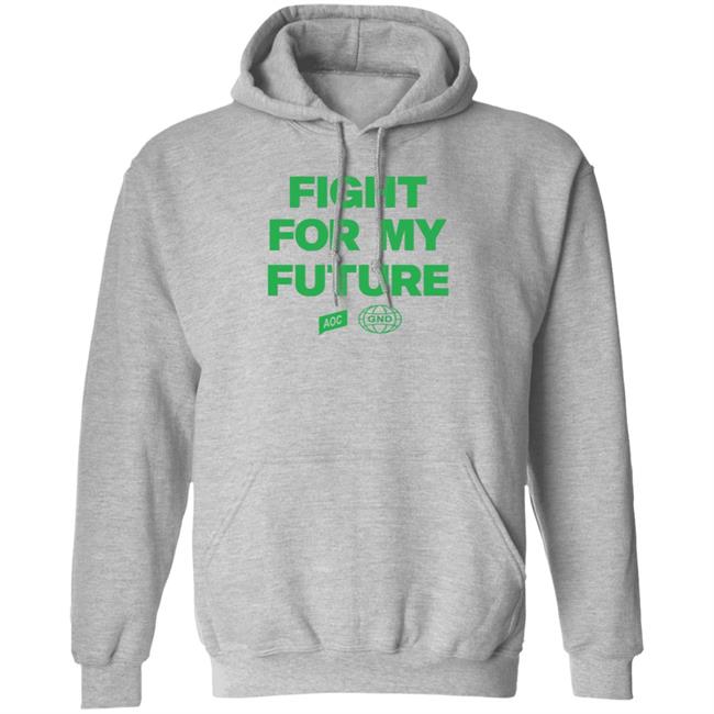 Fight For My Future Shirt Aoc Merch Shop Fight For My Future Shirt Fight For My Future Shirt Aoc Merch Shop Fight For My Future Shirt