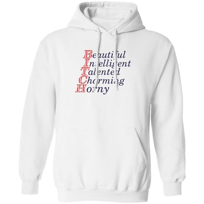Beautiful Intelligent Talented Charming Horny Shirt Beautiful Intelligent Talented Charming Horny Shirt