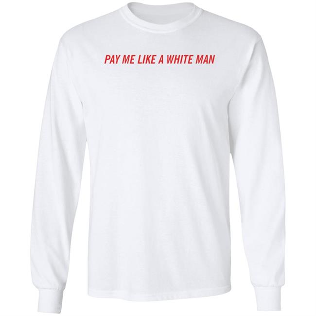 Pay Me Like A White Man Shirt Feministtrash Merch Joanna Thangiah Pay Me Like A White Man Shirt Pay Me Like A White Man Shirt Feministtrash Merch Joanna Thangiah Pay Me Like A White Man Shirt