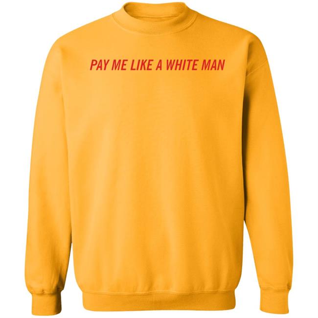 Pay Me Like A White Man Shirt Feministtrash Merch Joanna Thangiah Pay Me Like A White Man Shirt Pay Me Like A White Man Shirt Feministtrash Merch Joanna Thangiah Pay Me Like A White Man Shirt