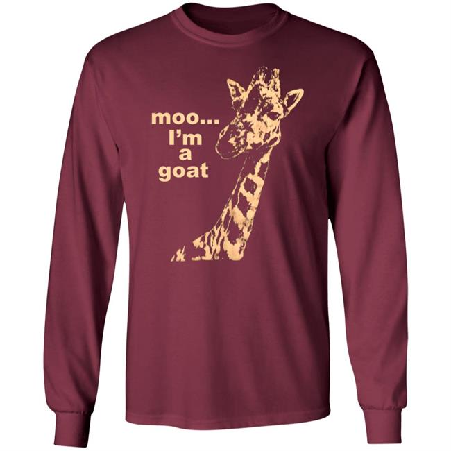 Moo I'm A Goat Shirt Sara Benincasa Moo... I’M A Goat Giraffe Shirt Moo I'm A Goat Shirt Sara Benincasa Moo... I’M A Goat Giraffe Shirt