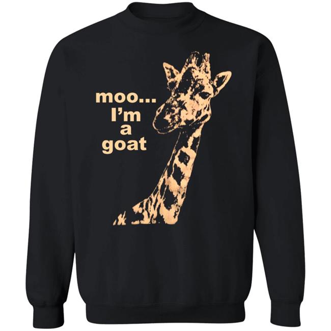 Moo I'm A Goat Shirt Sara Benincasa Moo... I’M A Goat Giraffe Shirt Moo I'm A Goat Shirt Sara Benincasa Moo... I’M A Goat Giraffe Shirt
