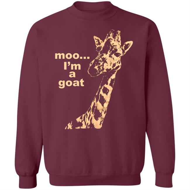 Moo I'm A Goat Shirt Sara Benincasa Moo... I’M A Goat Giraffe Shirt Moo I'm A Goat Shirt Sara Benincasa Moo... I’M A Goat Giraffe Shirt