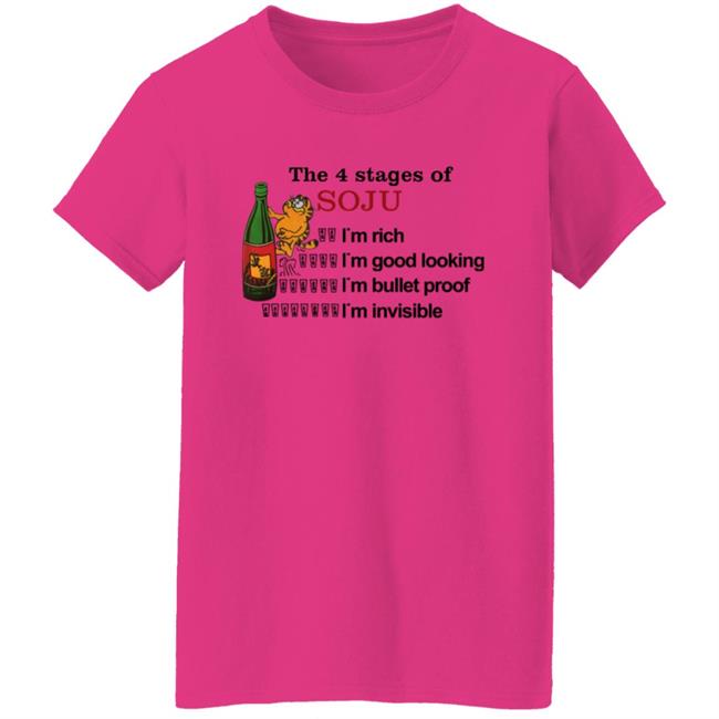 Garfield The 4 Stages Of Soju I'm Rich I'm Good Looking I'm Bullet Proof I'm Invisible Shirt Garfield The 4 Stages Of Soju I'm Rich I'm Good Looking I'm Bullet Proof I'm Invisible Shirt