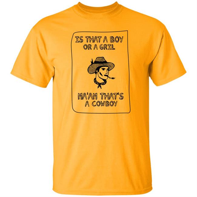Ma’Am That’S A Handsome Cowboy T Shirt Sweet Cowboy Blues Merch Is That A Boy Or A Girl Ma'am That's A Cowboy T Shirts Ma’Am That’S A Handsome Cowboy T Shirt Sweet Cowboy Blues Merch Is That A Boy Or A Girl Ma'am That's A Cowboy T Shirts