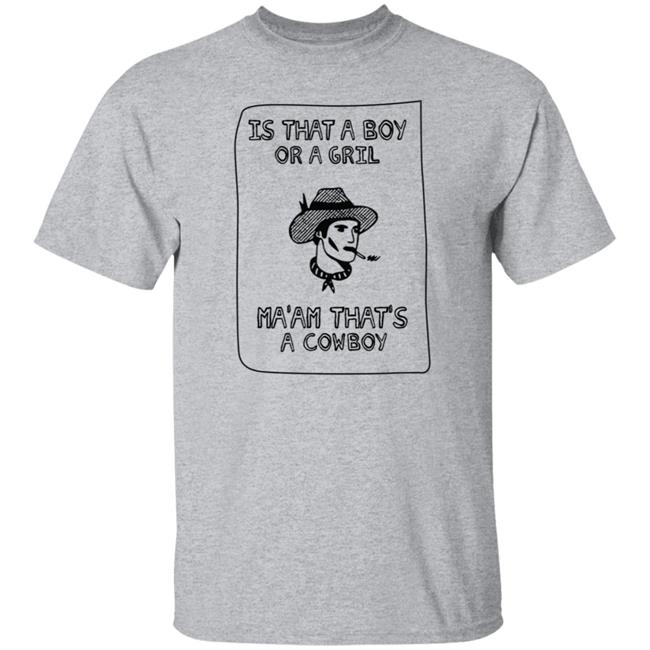 Ma’Am That’S A Handsome Cowboy T Shirt Sweet Cowboy Blues Merch Is That A Boy Or A Girl Ma'am That's A Cowboy T Shirts Ma’Am That’S A Handsome Cowboy T Shirt Sweet Cowboy Blues Merch Is That A Boy Or A Girl Ma'am That's A Cowboy T Shirts