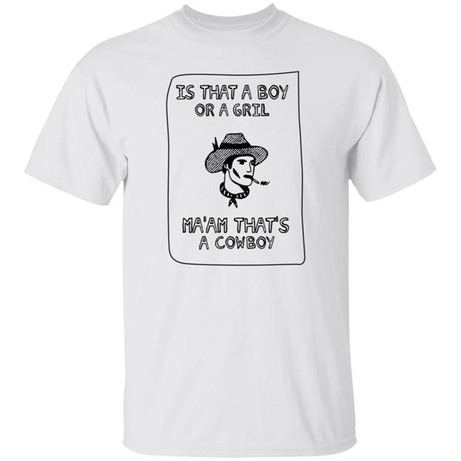 Ma’Am That’S A Handsome Cowboy T Shirt Sweet Cowboy Blues Merch Is That A Boy Or A Girl Ma'am That's A Cowboy T Shirts Ma’Am That’S A Handsome Cowboy T Shirt Sweet Cowboy Blues Merch Is That A Boy Or A Girl Ma'am That's A Cowboy T Shirts