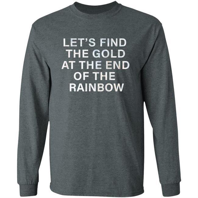 Let's Find The Gold At The End Of The Rainbow Shirt Victorias Secret Pink Merch Let's Find The Gold At The End Of The Rainbow Shirt Victorias Secret Pink Merch