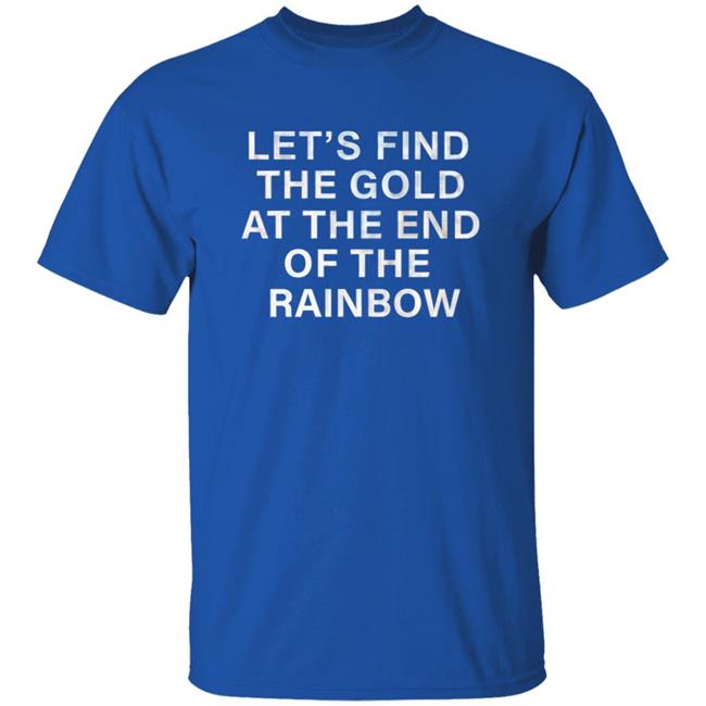 Let's Find The Gold At The End Of The Rainbow Shirt Victorias Secret Pink Merch Let's Find The Gold At The End Of The Rainbow Shirt Victorias Secret Pink Merch