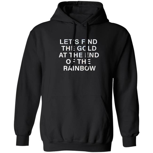 Let's Find The Gold At The End Of The Rainbow Shirt Victorias Secret Pink Merch Let's Find The Gold At The End Of The Rainbow Shirt Victorias Secret Pink Merch
