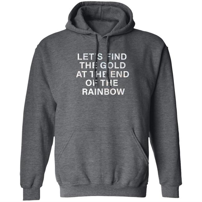 Let's Find The Gold At The End Of The Rainbow Shirt Victorias Secret Pink Merch Let's Find The Gold At The End Of The Rainbow Shirt Victorias Secret Pink Merch