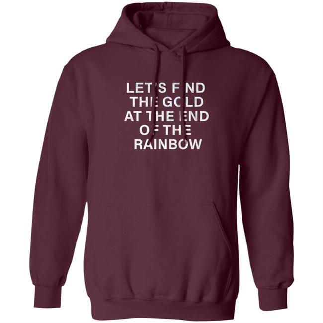 Let's Find The Gold At The End Of The Rainbow Shirt Victorias Secret Pink Merch Let's Find The Gold At The End Of The Rainbow Shirt Victorias Secret Pink Merch