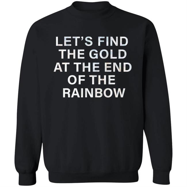 Let's Find The Gold At The End Of The Rainbow Shirt Victorias Secret Pink Merch Let's Find The Gold At The End Of The Rainbow Shirt Victorias Secret Pink Merch
