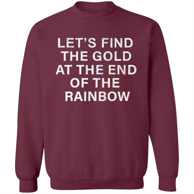 Let's Find The Gold At The End Of The Rainbow Shirt Victorias Secret Pink Merch Let's Find The Gold At The End Of The Rainbow Shirt Victorias Secret Pink Merch