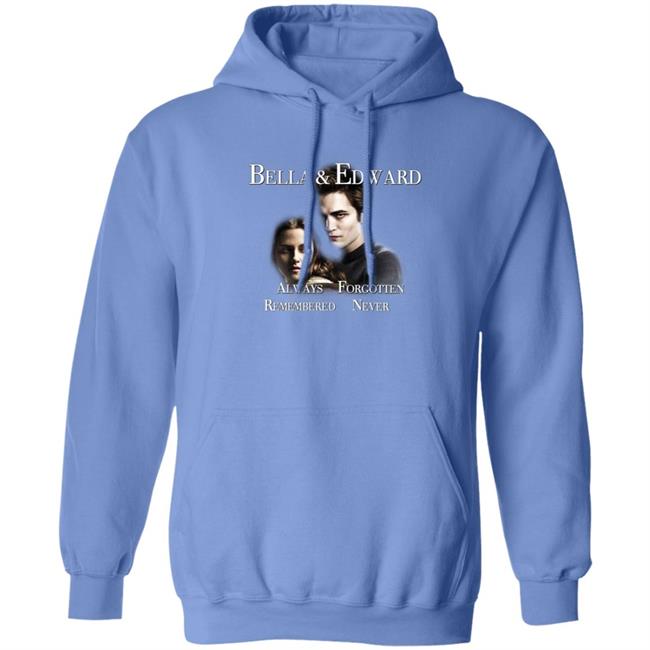 Bella And Edward Always Forgotten Never Remembered Shirt Prayingg Merch Vampire Love Shirt Bella And Edward Always Forgotten Never Remembered Shirt Prayingg Merch Vampire Love Shirt