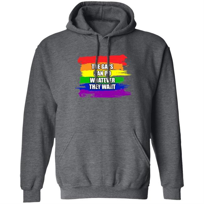 The Gays Can Do Whatever They Want Shirt The Gays Can Do Whatever They Want Shirt