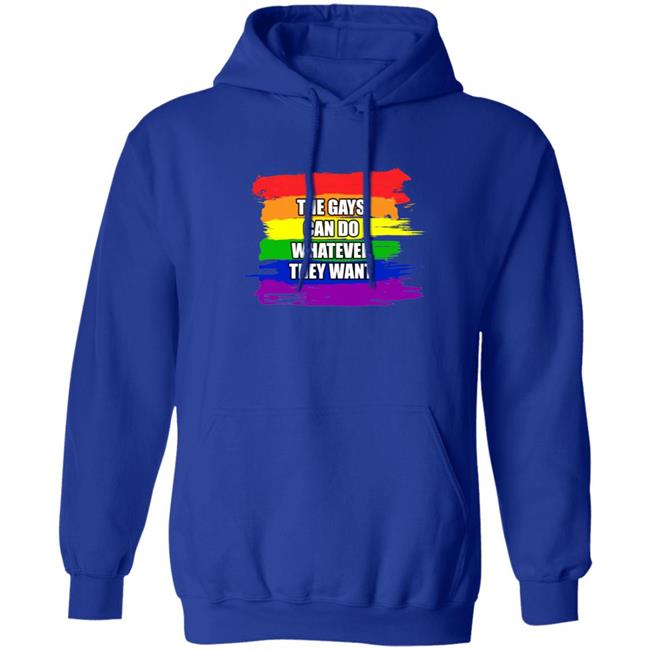 The Gays Can Do Whatever They Want Shirt The Gays Can Do Whatever They Want Shirt