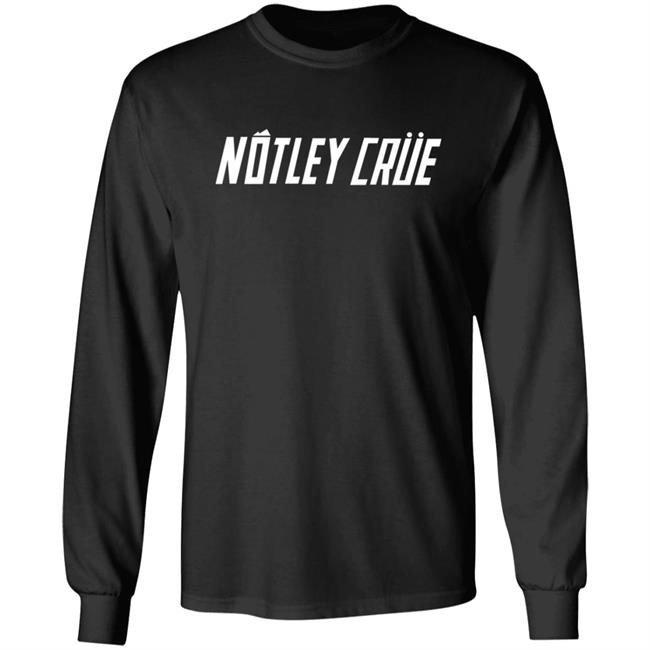 Notley Crue Shirt