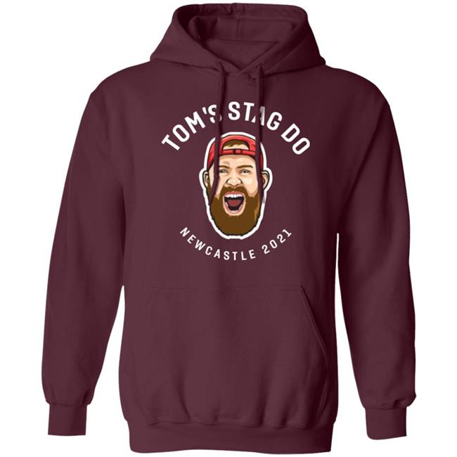 Tom's Stag Do New Castle 2021 Shirt Tom's Stag Do New Castle 2021 Shirt